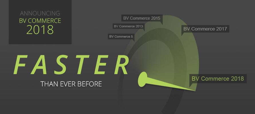Announcing BV Commerce 2018 - faster than ever before